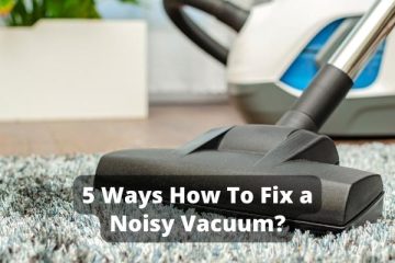 How To Fix a Noisy Vacuum