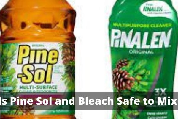 Is Pine Sol and Bleach Safe to Mix