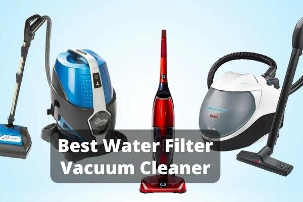 Best Water Filter Vacuum Cleaner