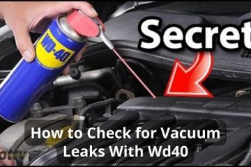 How to Check for Vacuum Leaks With Wd40