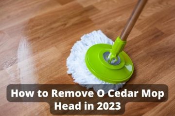 How to Remove O Cedar Mop Head