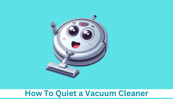 how to silence a vacuum cleaner