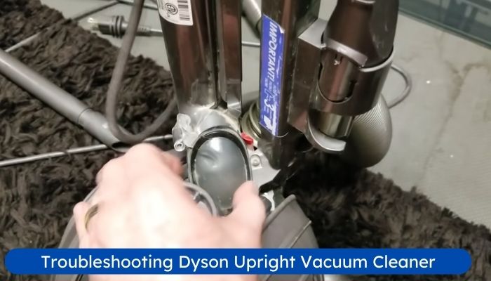 dyson upright vacuum problems