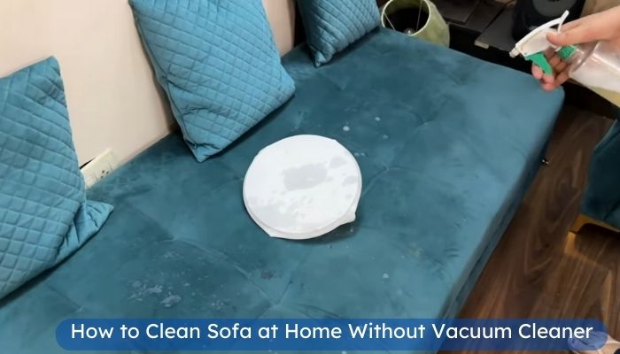 how to clean fabric sofa without vacuum