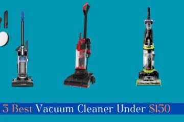 Best Vacuum Cleaner Under $150