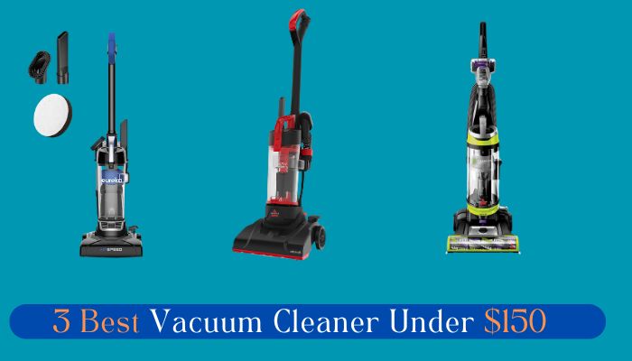 Best Vacuum Cleaner Under $150